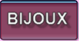 BIJOUX